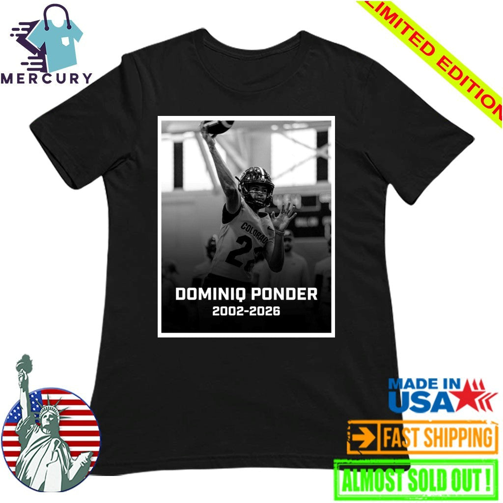 RIP Colorado Quarterback Dominiq Ponder 2002 2026 Shirt