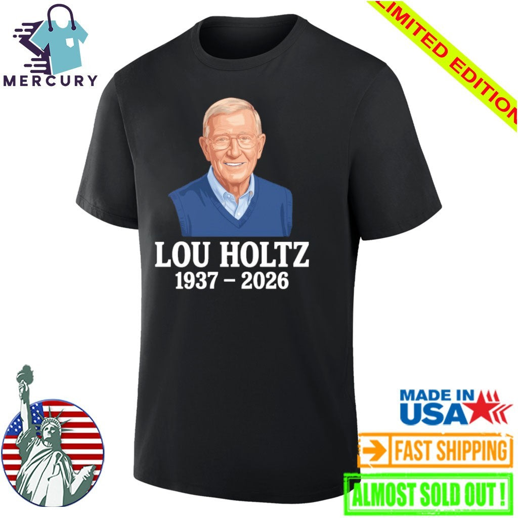 RIP Lou Holtz 1937-2026 Memorial Tribute Shirt