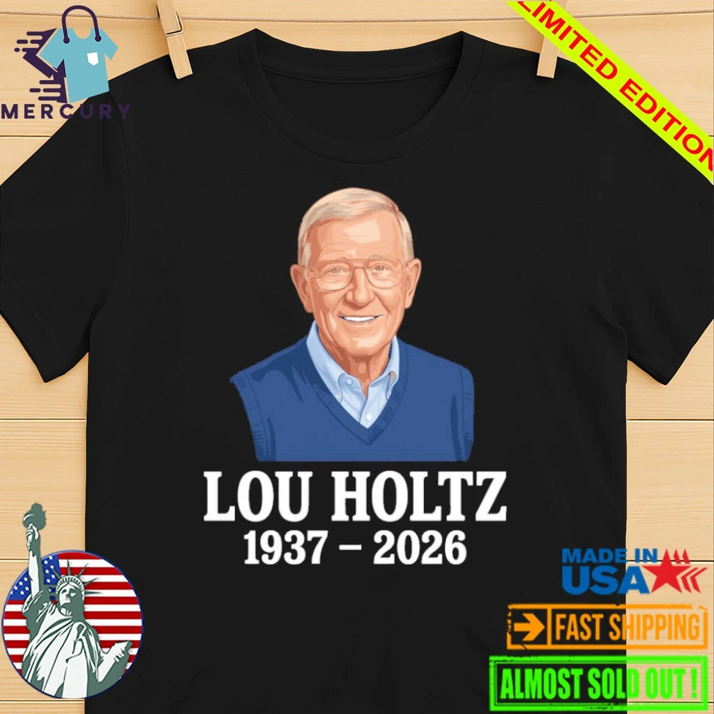 RIP Lou Holtz 1937-2026 Memorial Tribute Shirt