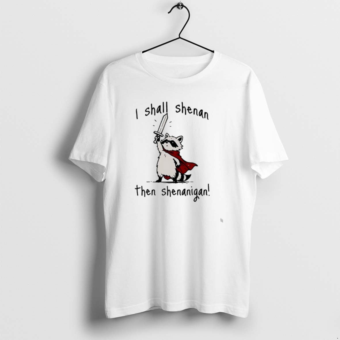Official Raccoon Knight I Shall Shenan Then Shenanigan T-Shirts, Hoodie, Sweatshirt | CoreVibeTees.com