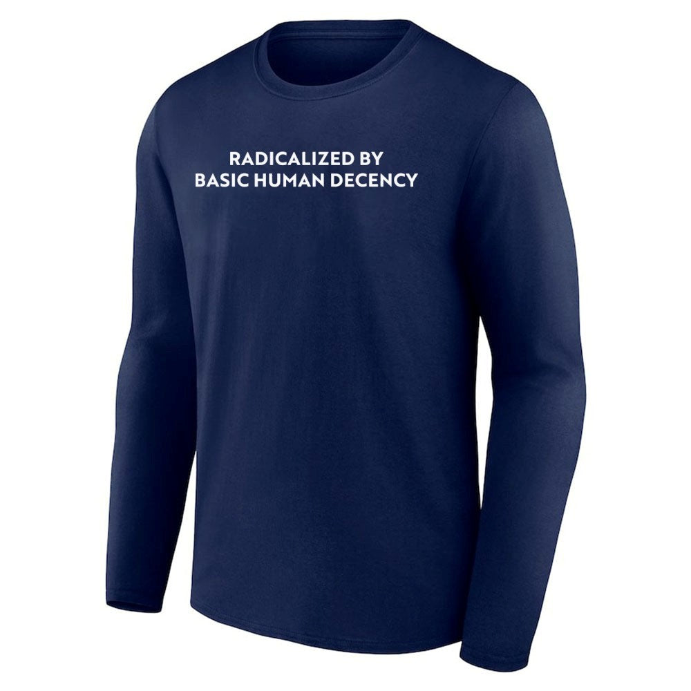 Radicalized by Basic Human Decency Shirt