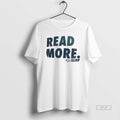 Official Read More Read With Reed 83 Signature T-Shirts, Hoodie, Sweatshirt | CoreVibeTees.com