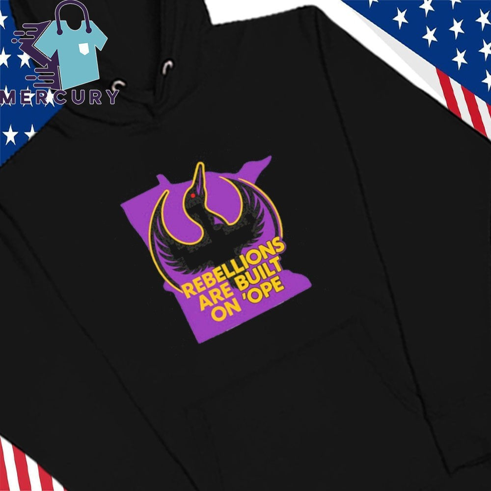 Rebellions Are Built On ‘Ope Rebel Alliance Minnesota Shirt