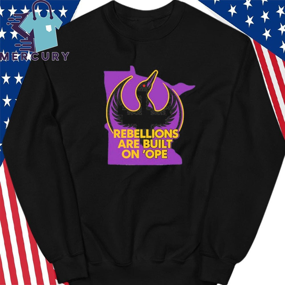 Rebellions Are Built On ‘Ope Rebel Alliance Minnesota Shirt