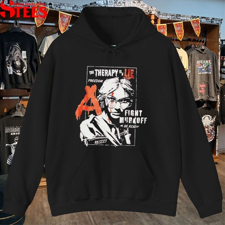 Red Barrels Amelia Resistance The Therapy Is A Lie Freedom Fight Murkoff Be Ready Resist T-Shirt