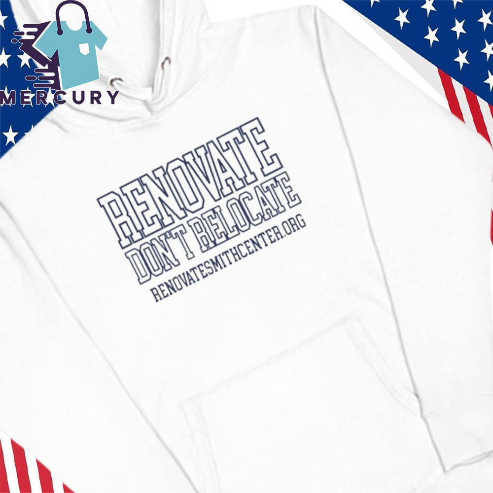 Renovate Don’t Relocate The Dean Dome Shirt