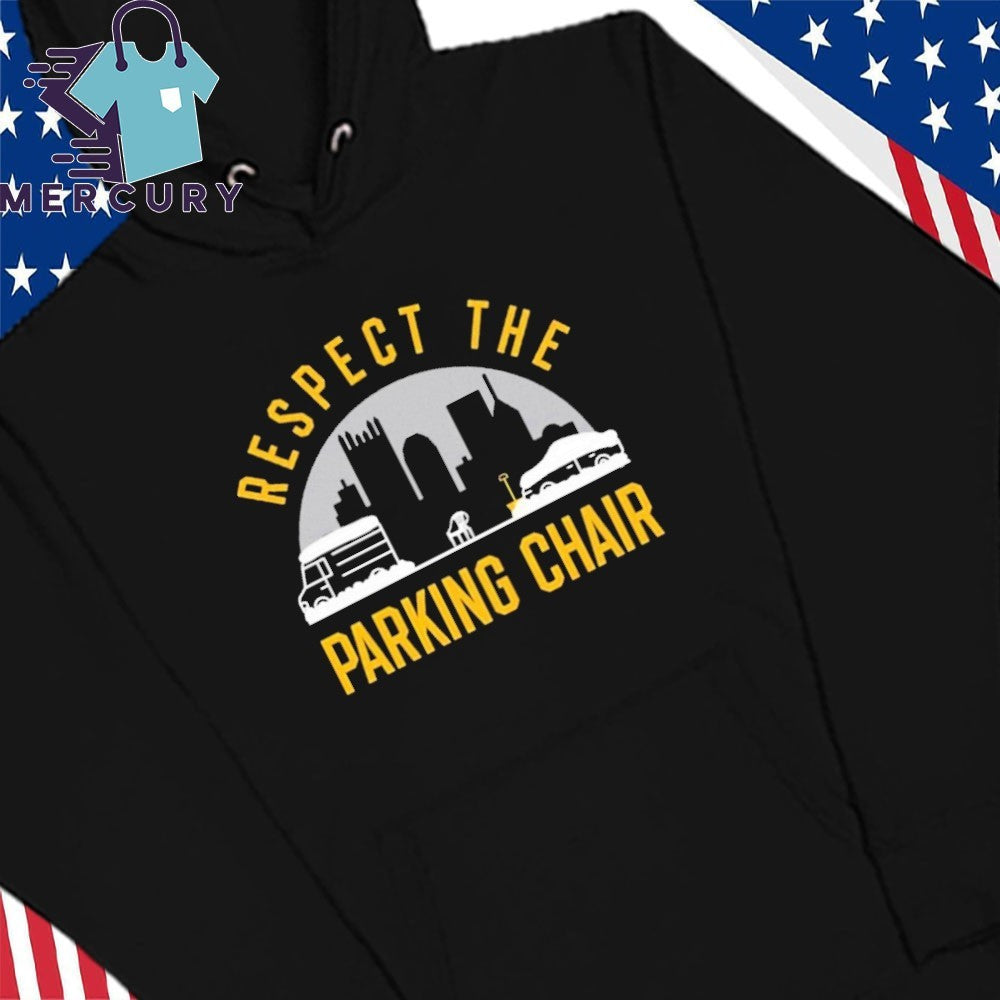 Respect The Parking Chair In Pittsburgh USA Shirt