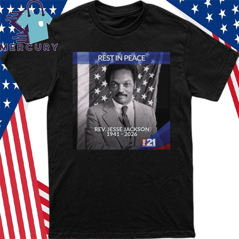 Rest In Peace Rev. Jesse Jackson 1941-2026 Shirt
