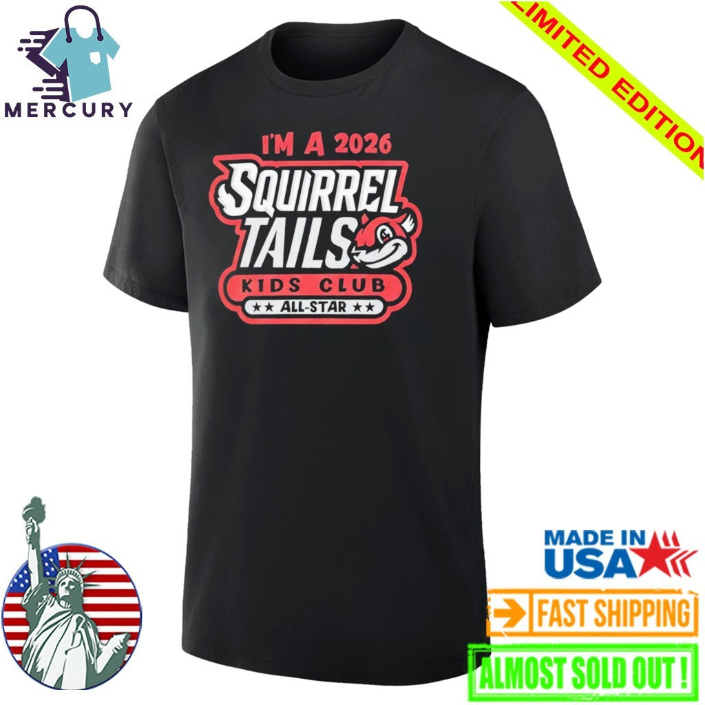 Richmond Flying Squirrel I’m A 2026 Squirrel Tails Kids Club All Star Shirt