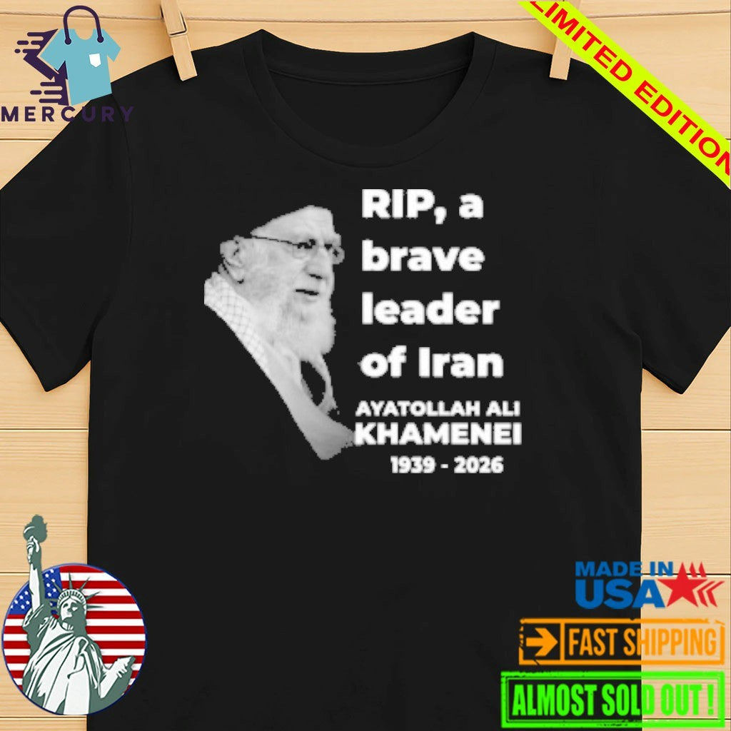 Rip, A Brave Leader Of Iran Ayatollah Ali Khamenei 1939-2026 Shirt