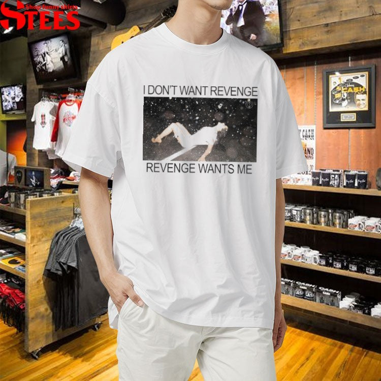 Rosalia I Don’t Want Revenge Revenge Wants Me T-shirts