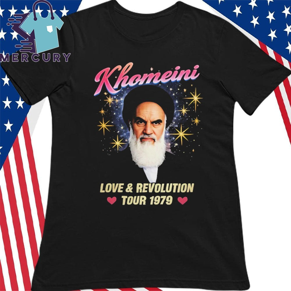 Ruhollah Khomeini Love And Revolution Tour 1979 Shirt