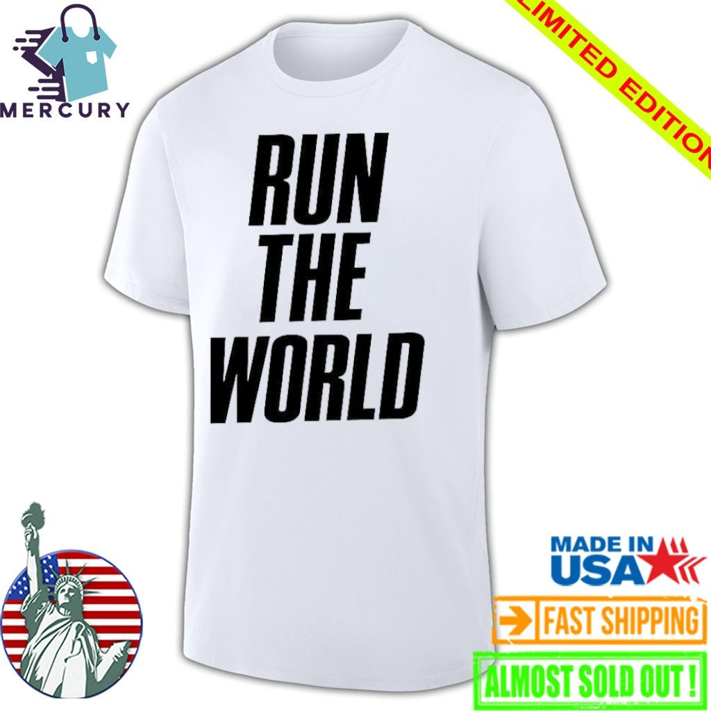 Run The World Shirt