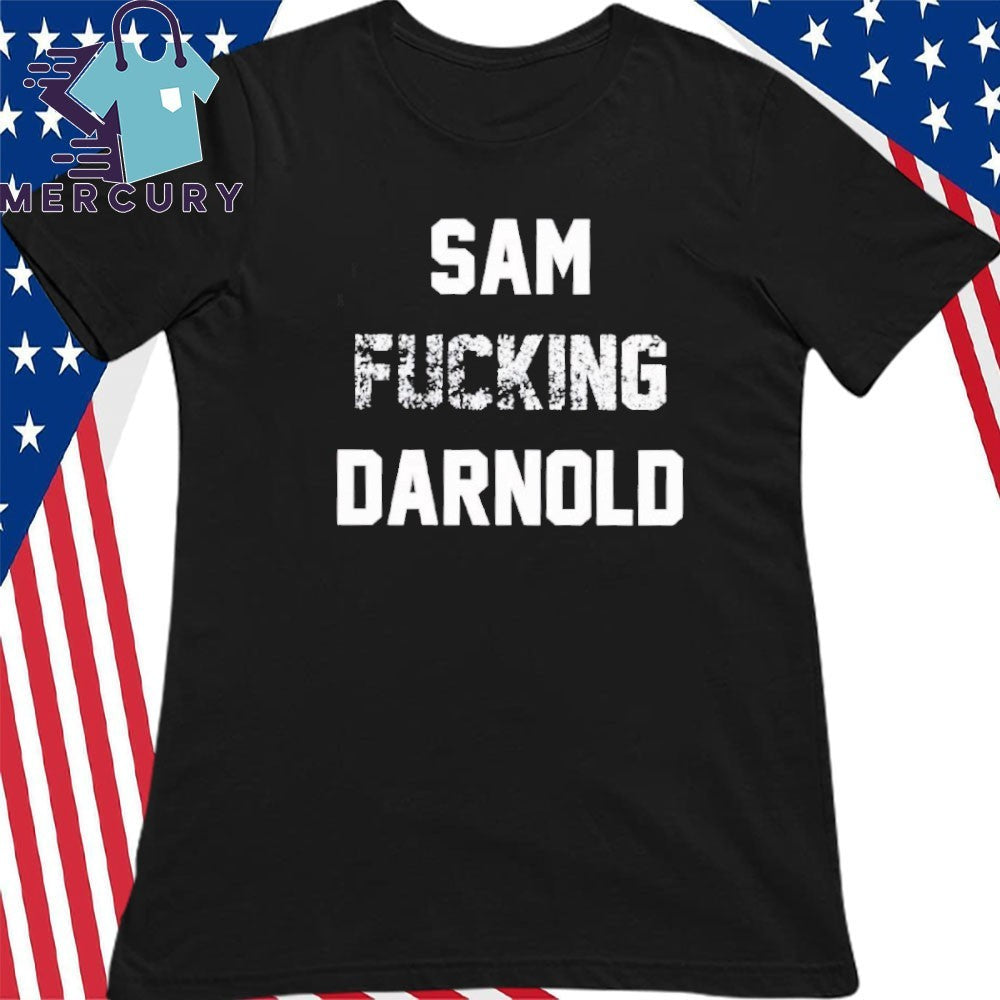 Sam Fucking Darnold Shirt