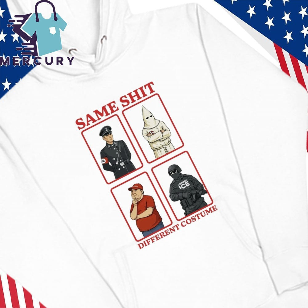 Same Shit Different Costume Shirt