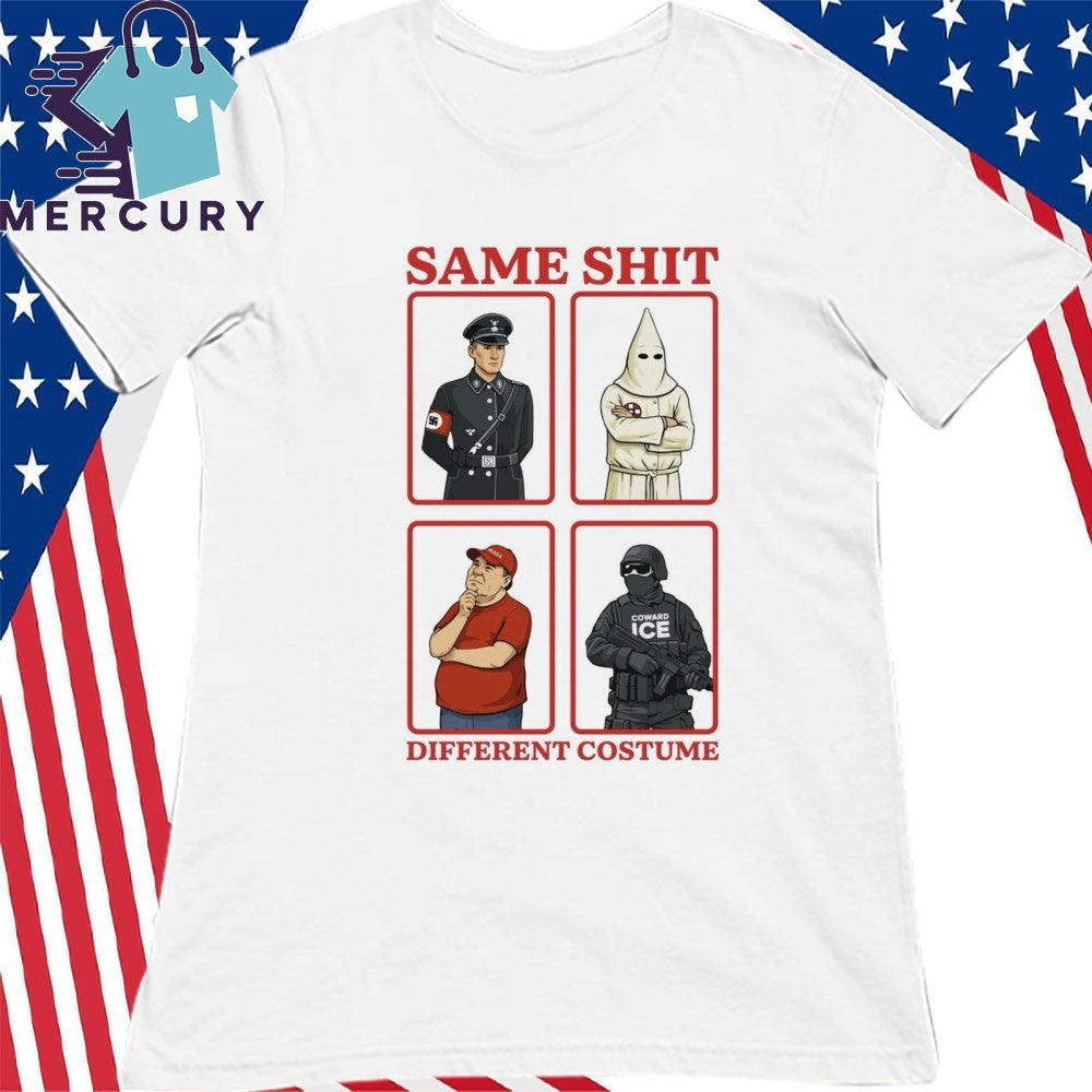 Same Shit Different Costume Shirt