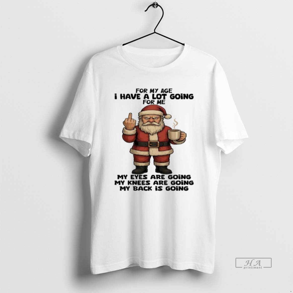 Official Santa Claus For My Age I Have A Lot Going For Me My Eyes T-Shirts, Hoodie, Sweatshirt | CoreVibeTees.com