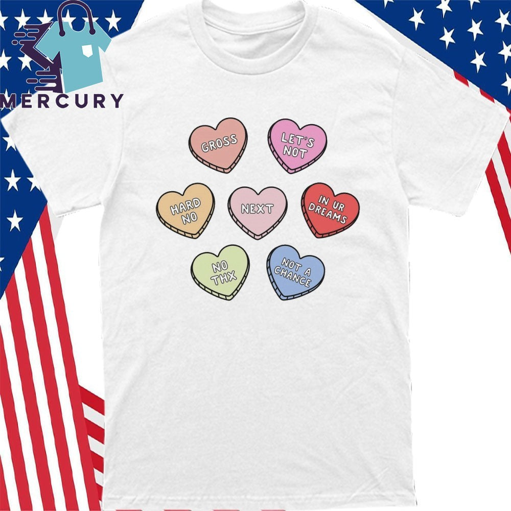 Sarcastic Candy Hearts Valentine Shirt