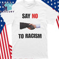 Say No To Racism Shirt
