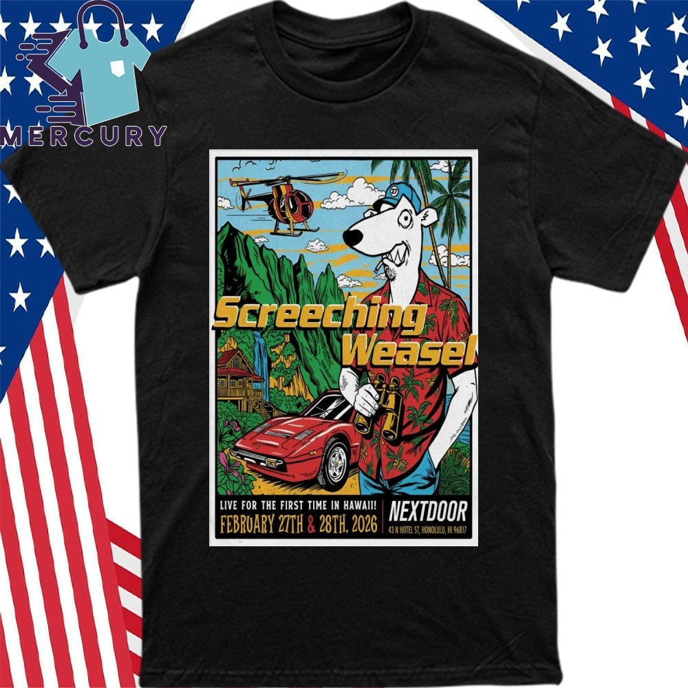 Screeching Weasel Feb 27-28 2026 Nextdoor Honolulu, HI Poster Shirt