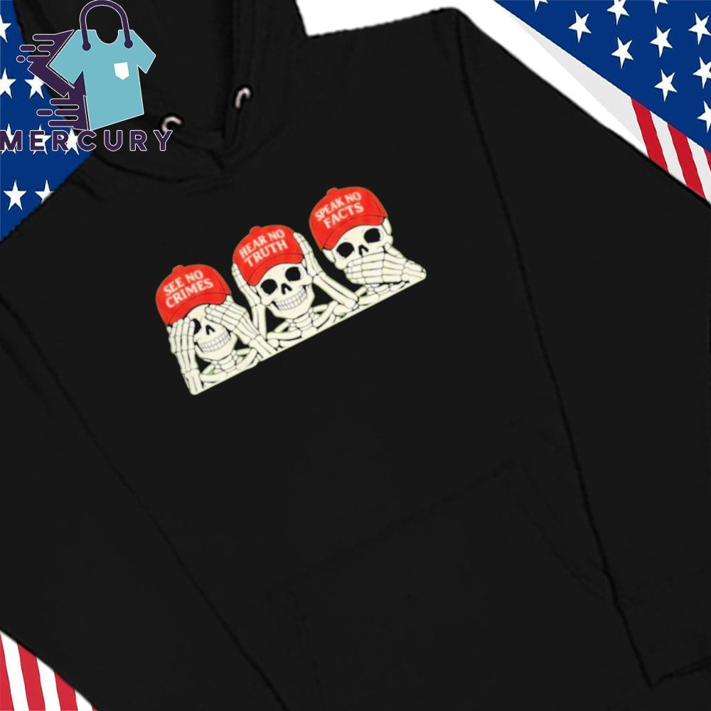 See no crimes hear no truth speak no facts skeletons wearing red hat Shirt