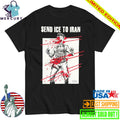 Send Ice To Iran Shirt