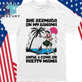 She Bermuda On My Bahama Until I Come On Pretty Mama Alt Shirt