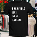 Sheffield Has Self Esteem T-shirts