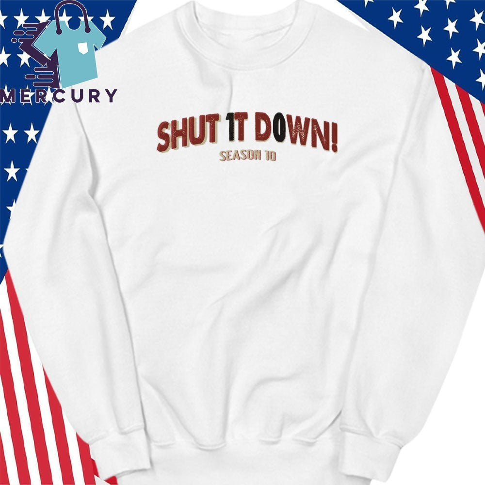 Shut It Down Season 10 Shirt
