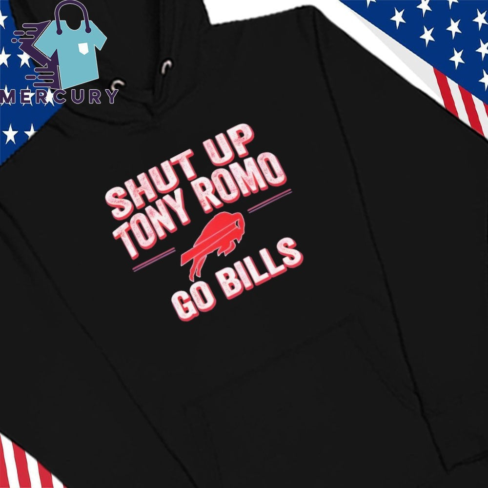 Shut Up Tony Romo Go Bills Shirt