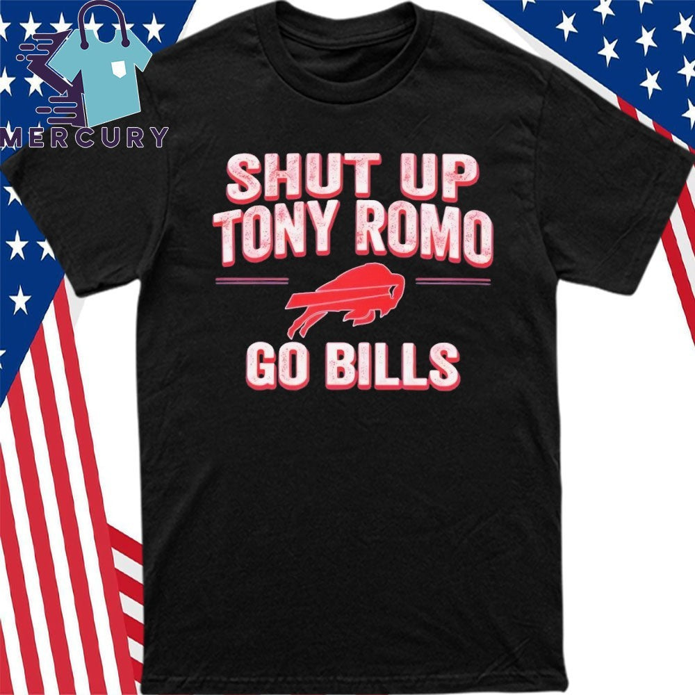 Shut Up Tony Romo Go Bills Shirt