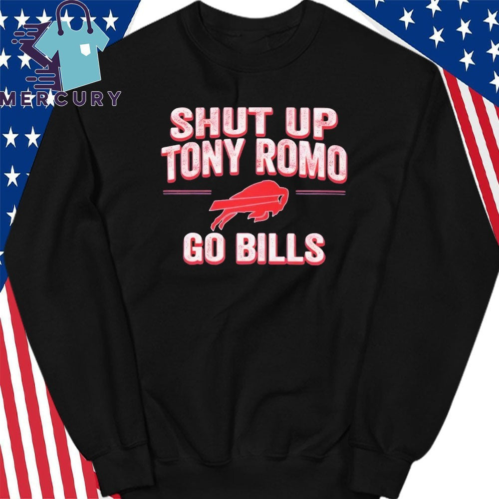 Shut Up Tony Romo Go Bills Shirt