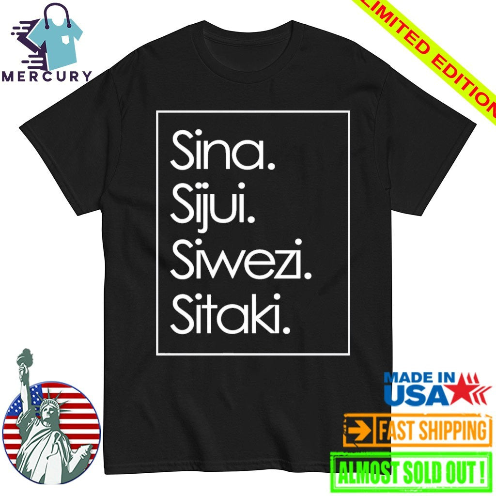 Sina Sijui Siwezi Sitaki Shirt
