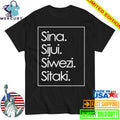 Sina Sijui Siwezi Sitaki Shirt