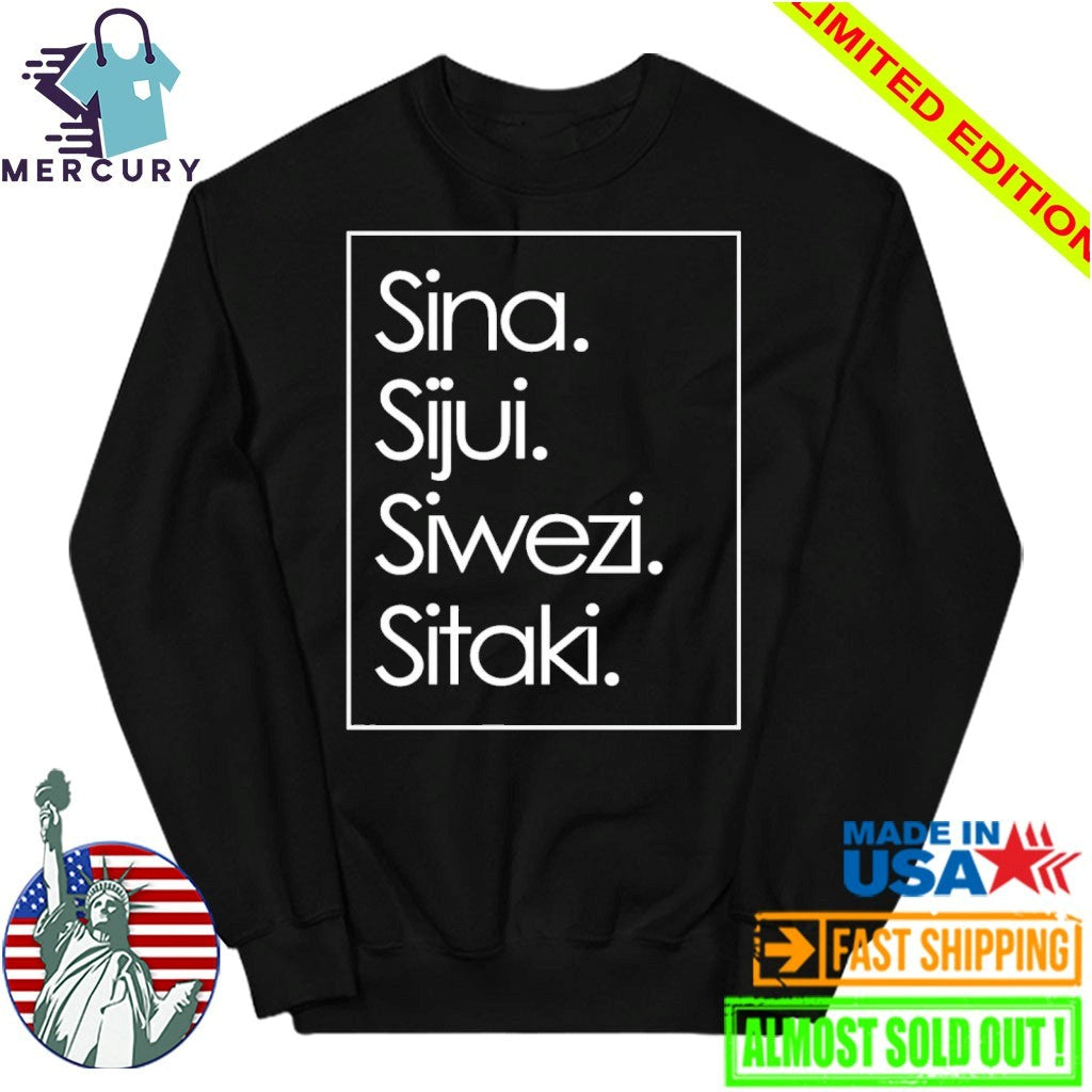 Sina Sijui Siwezi Sitaki Shirt