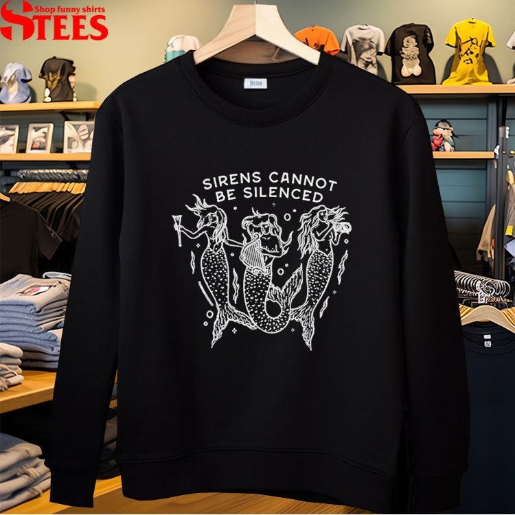 Sirens Cannot Be Silenced Mermaid T-Shirt