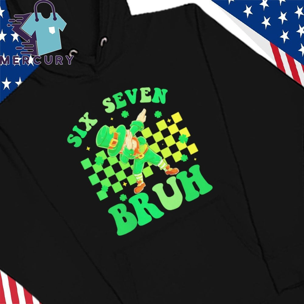 Six Seven Bruh St Patrick’s Day 6-7 Meme 67 shirt