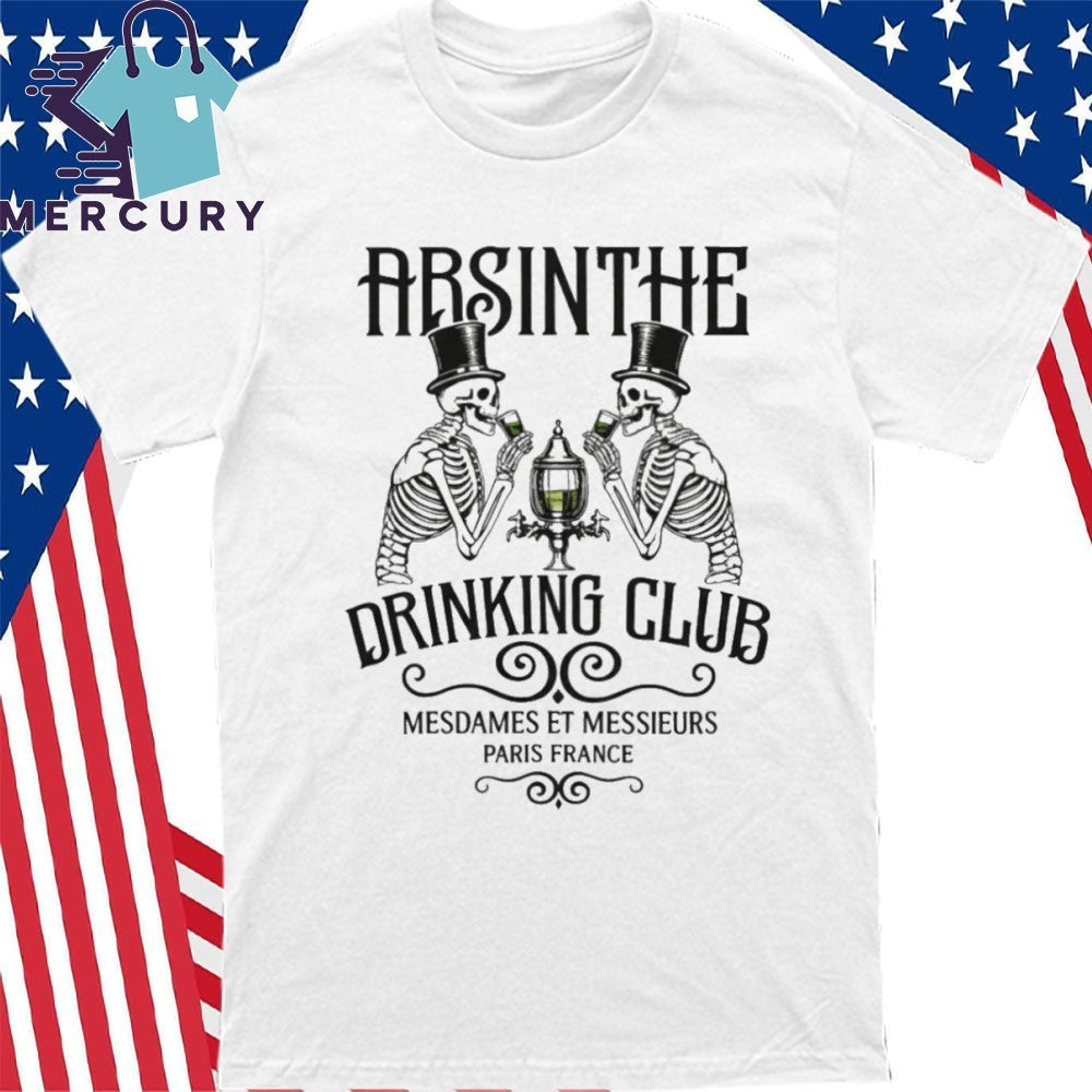 Skeleton absinthe drinking club mesdames et messieurs Paris France Shirt
