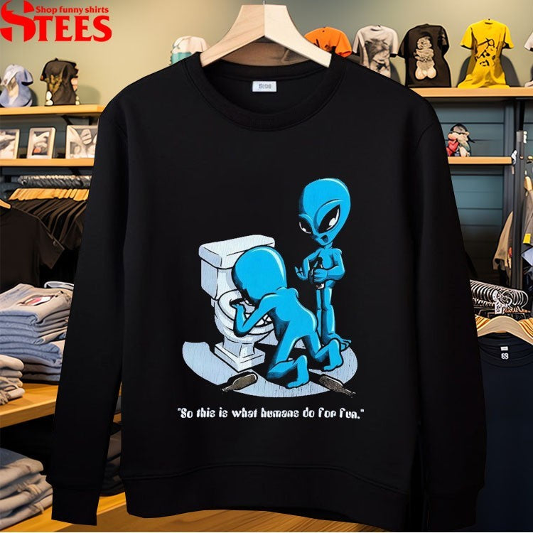 So This Is What Humans Do For Fun Alien Toilet T-shirts