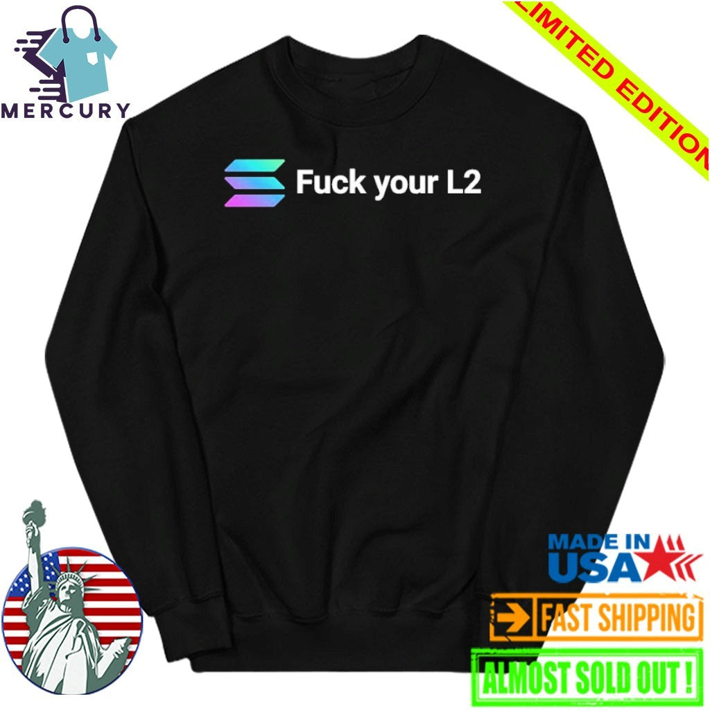 Solana Fuck Your L2 Shirt