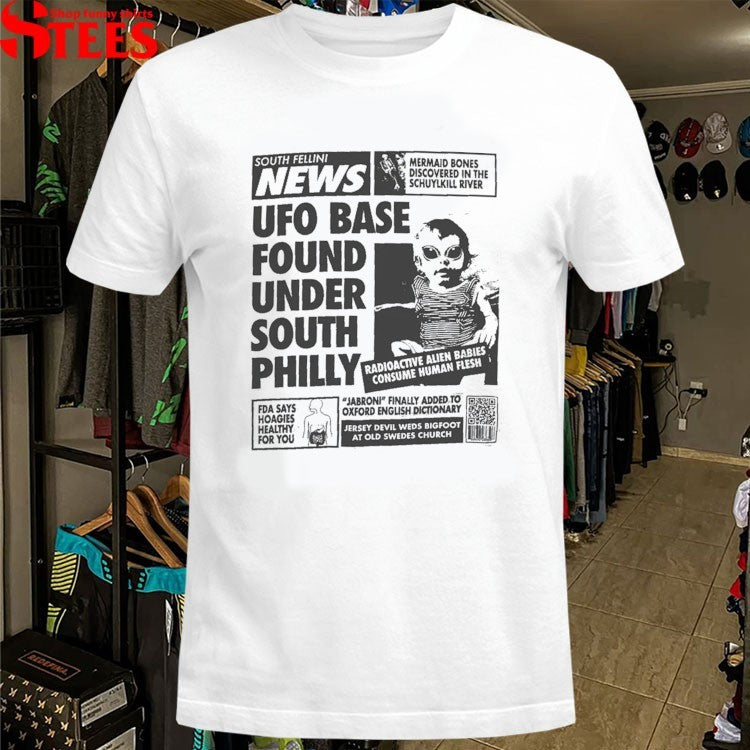 South Fellini World News UFO Base Found Under South Philly T-shirts