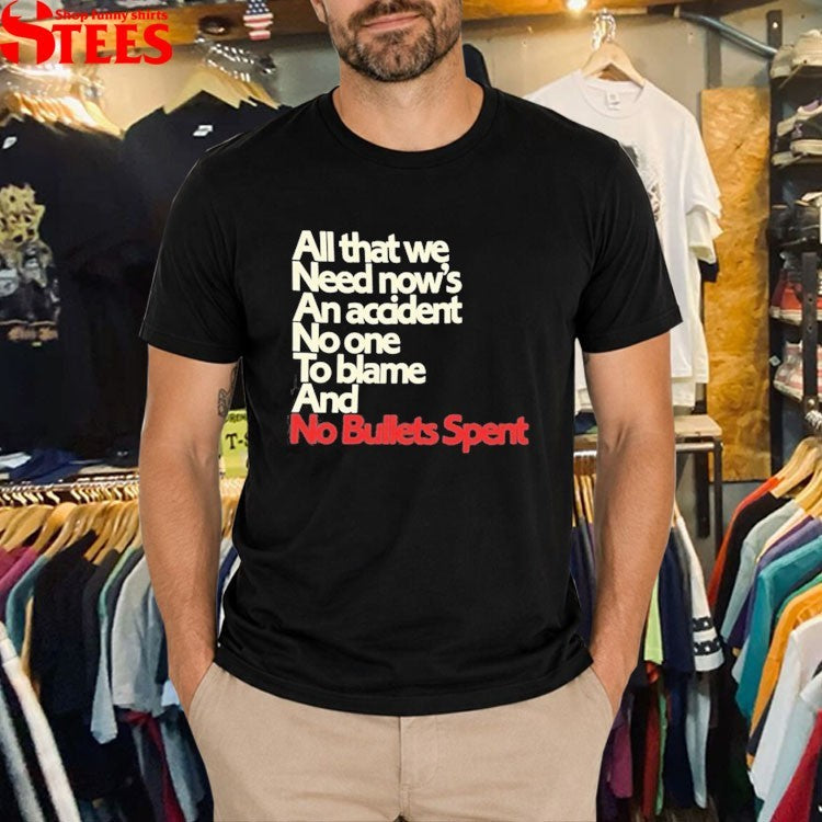 Spoon All That We Need Now’s An Accident No One To Blame And No Bullets Spent Lyric T-shirts