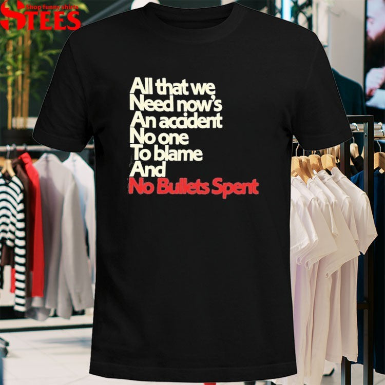 Spoon All That We Need Now’s An Accident No One To Blame And No Bullets Spent Lyric T-shirts
