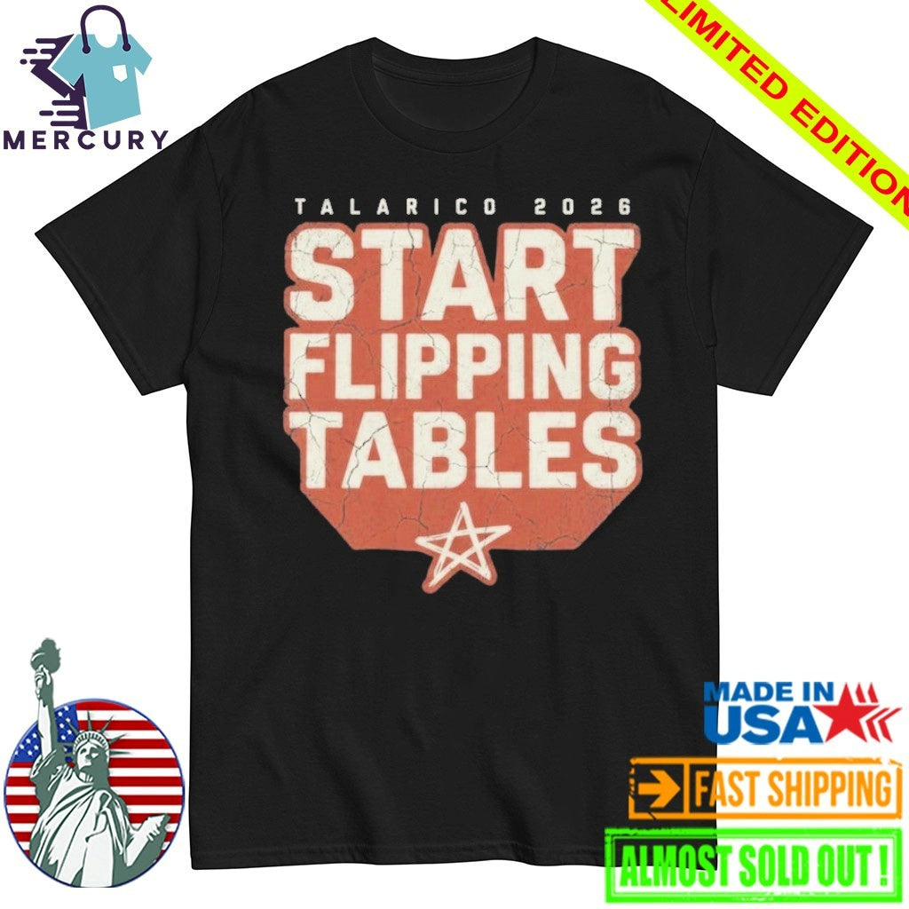 Start Flippin’ Tables James Talarico 2026 Shirt