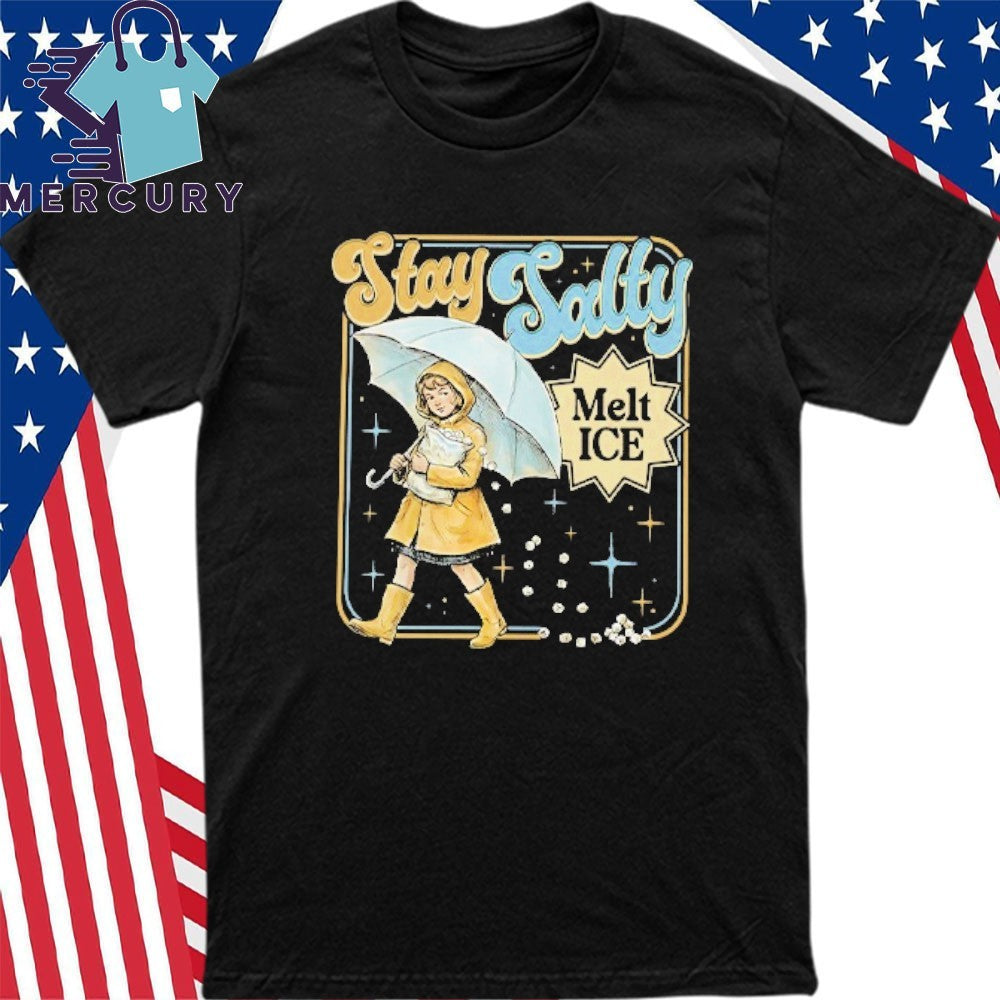 Stay Salty Melt ICE Anti ICE Shirt