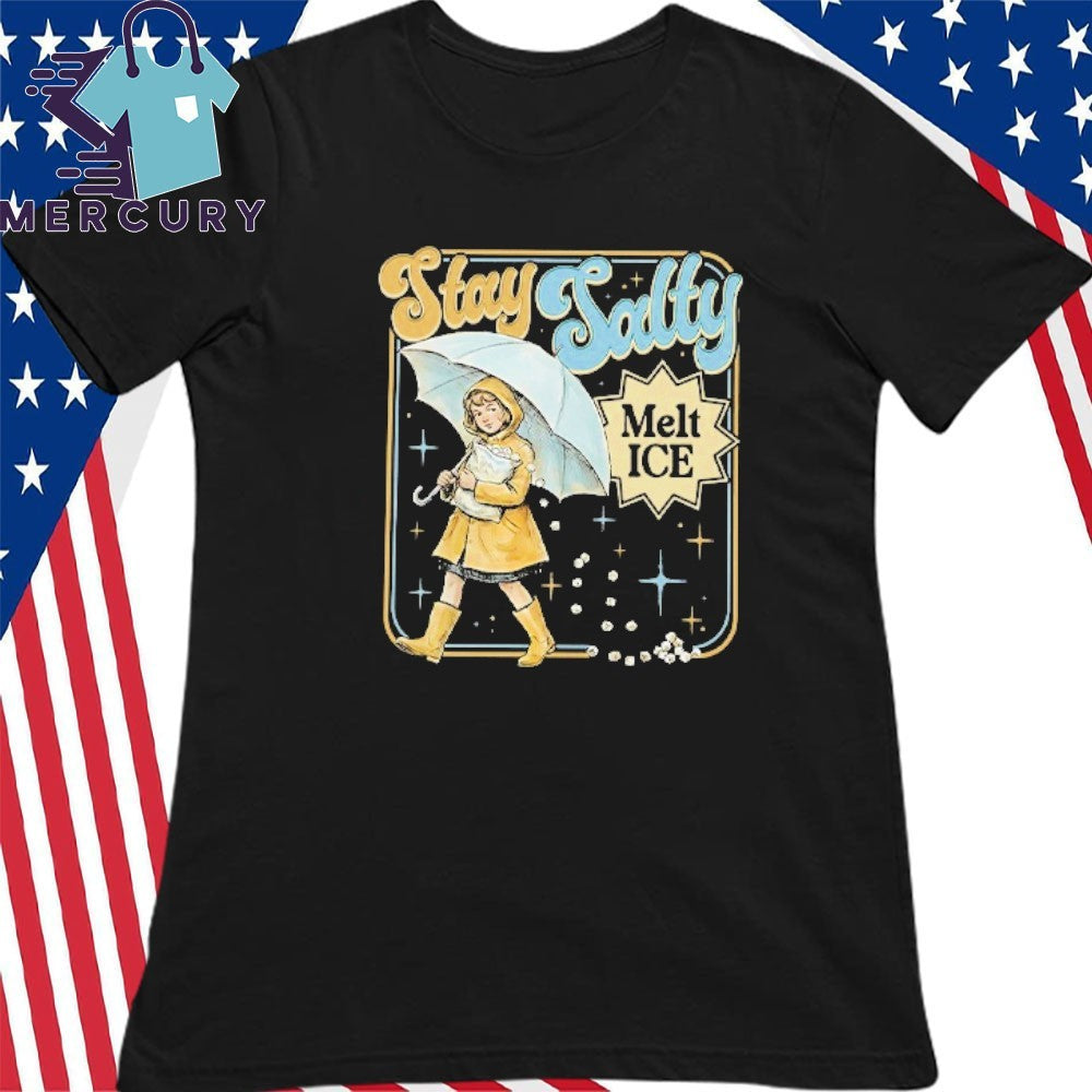 Stay Salty Melt ICE Anti ICE Shirt