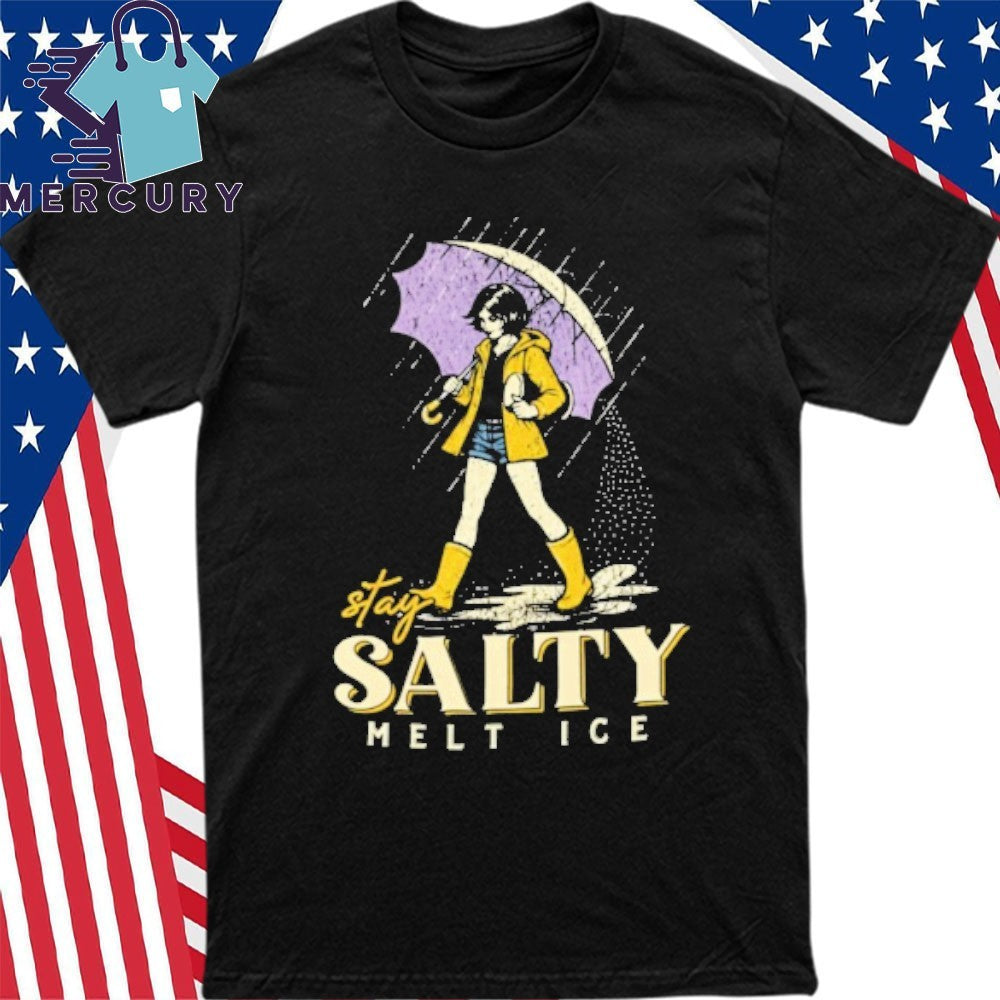 Stay Salty Melt ICE, Pro Immigration, Abolish ICE , Anti ICE Political Shirt