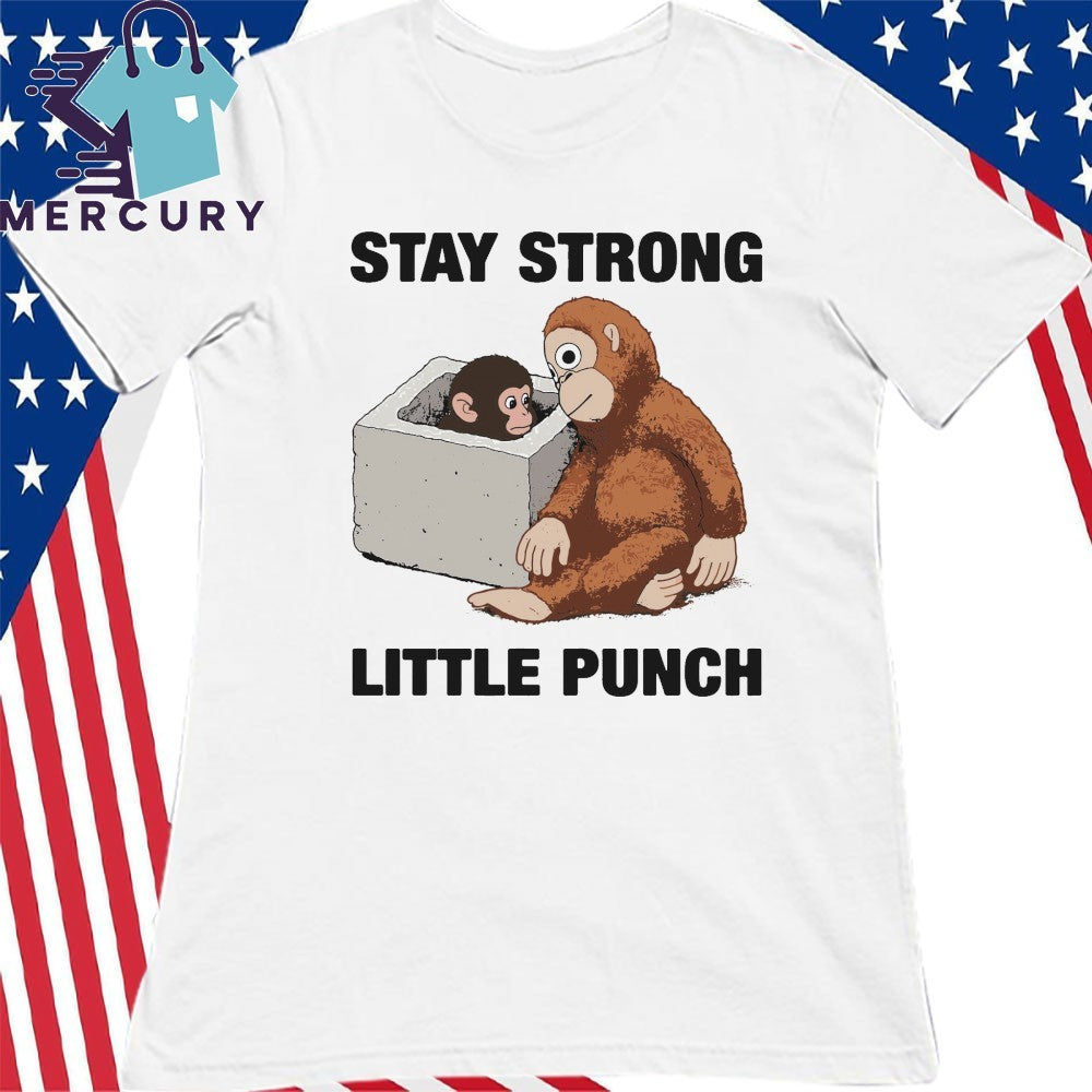 Stay Strong Little Punch Monkey Shirt