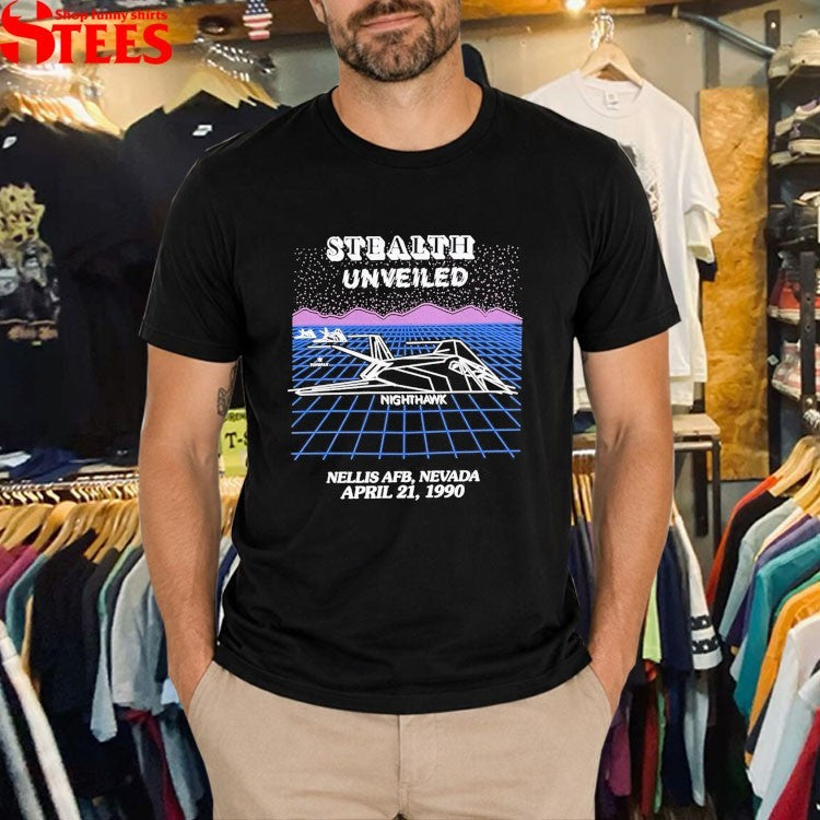 Stealth Unveiled Nighthawk Nellis AFB Nevada 1990 T-shirts