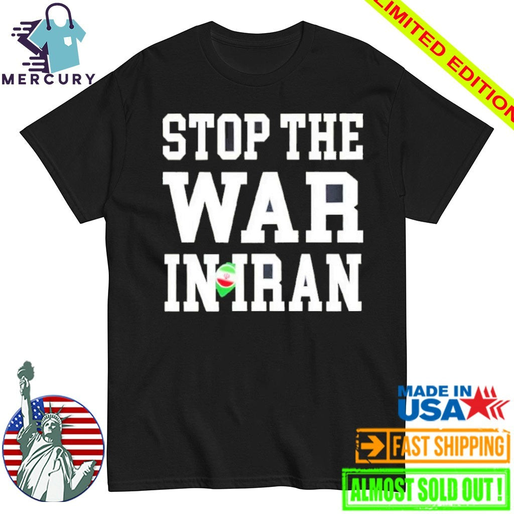 Stop the War In Iran 2026 Anti War Peace Shirt